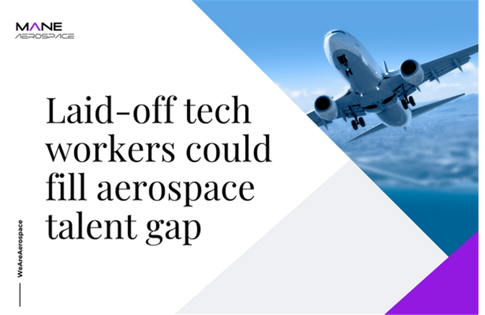 Laid-off tech workers could fill aerospace talent gap