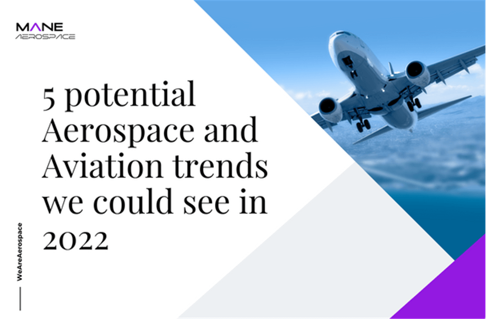 5 potential Aerospace and Aviation trends we could see in 2022