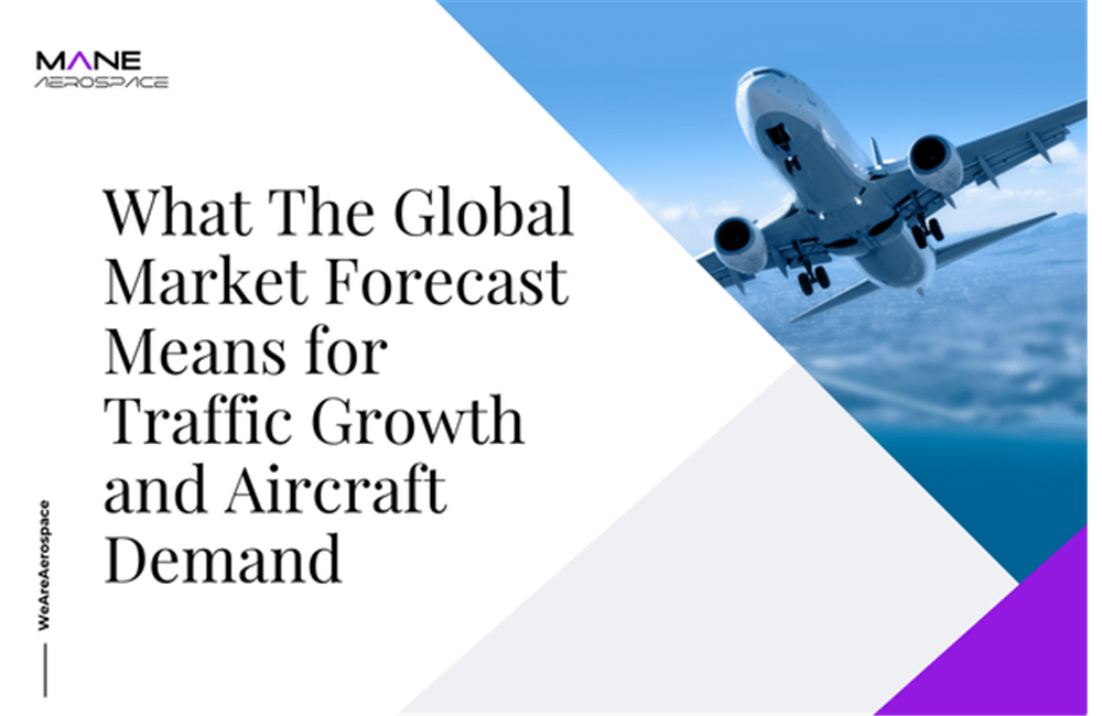 What The Global Market Forecast Means for Traffic Growth and Aircraft Demand