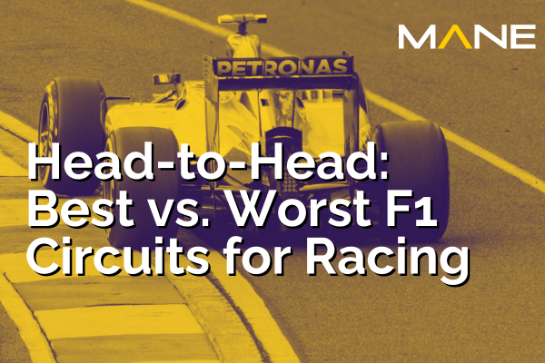 Head-to-Head: Best vs. Worst F1 Circuits for Racing