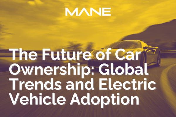 The Future of Car Ownership: Global Trends and Electric Vehicle Adoption