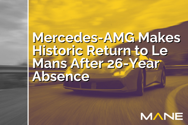 Mercedes-AMG Makes Historic Return to Le Mans After 26-Year Absence