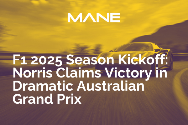 F1 2025 Season Kickoff: Norris Claims Victory in Dramatic Australian Grand Prix