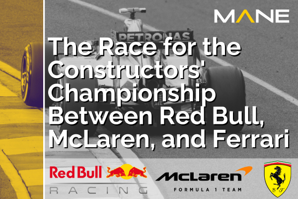 The Race for the Constructors' Championship Between Red Bull, McLaren, and Ferrari