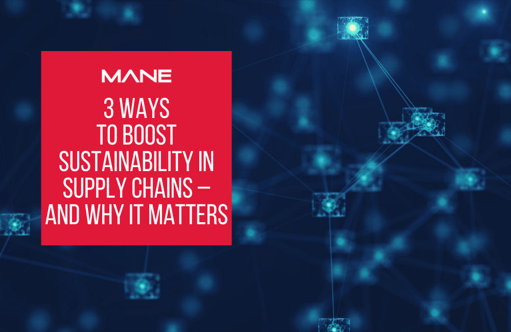 3 ways to boost sustainability in supply chains – and why it matters