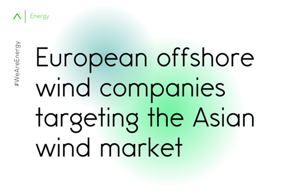 European offshore wind companies targeting the Asian wind market