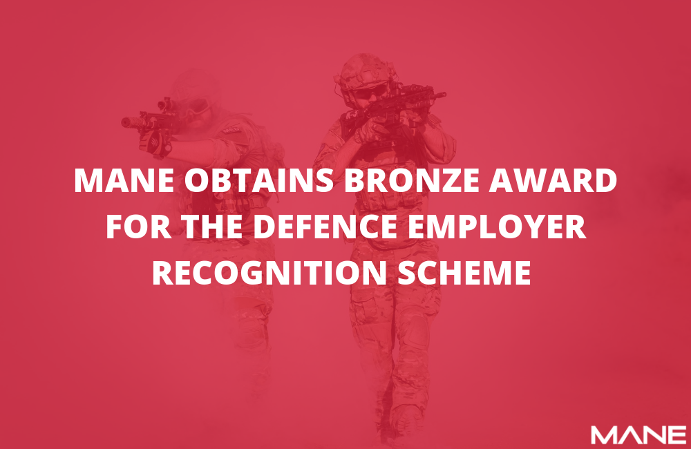 Mane Obtains Bronze Award for the Defence Employer Recognition Scheme