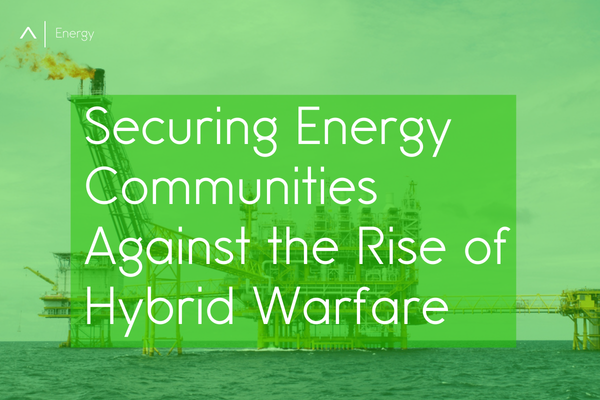  Securing Energy Communities Against the Rise of Hybrid Warfare