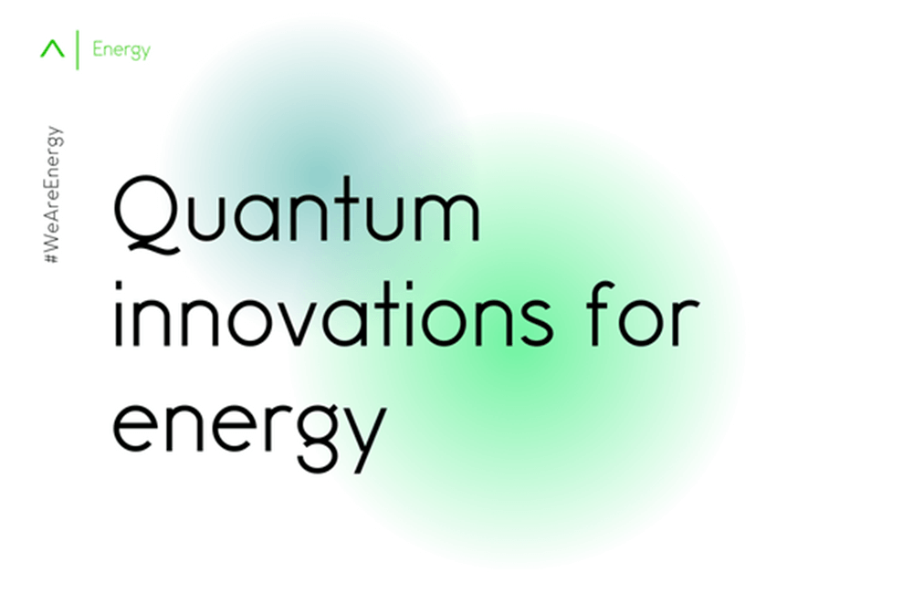 Quantum innovations for energy