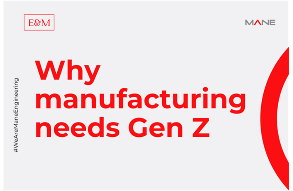 Why manufacturing needs Gen Z