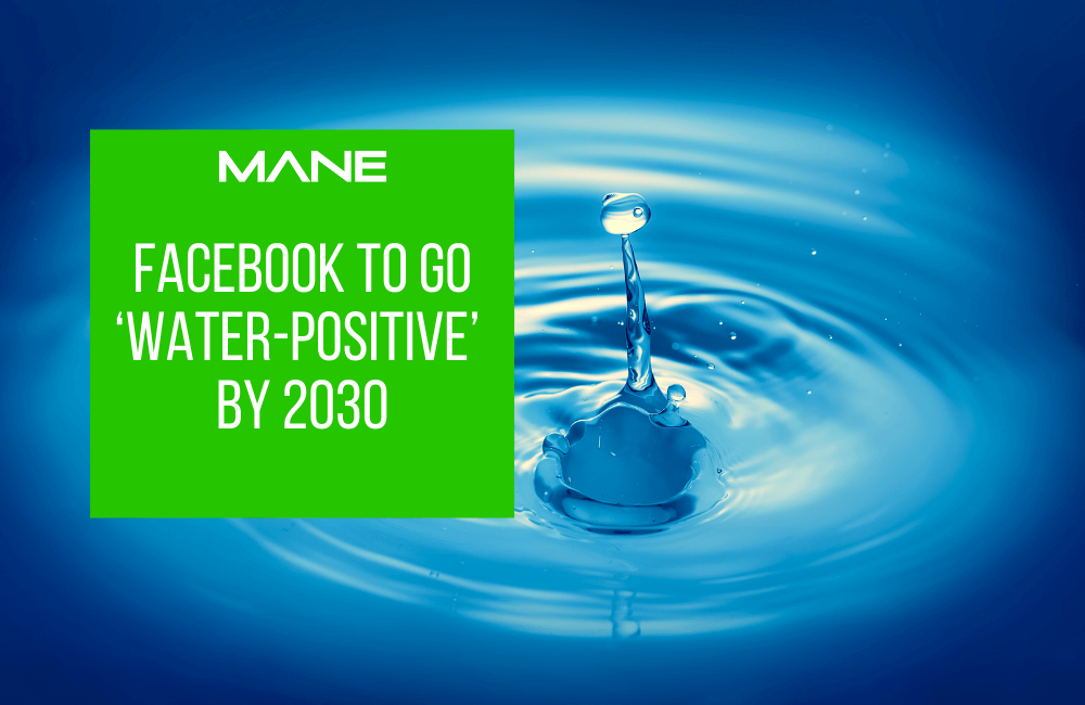 Facebook to go ‘water-positive’ by 2030