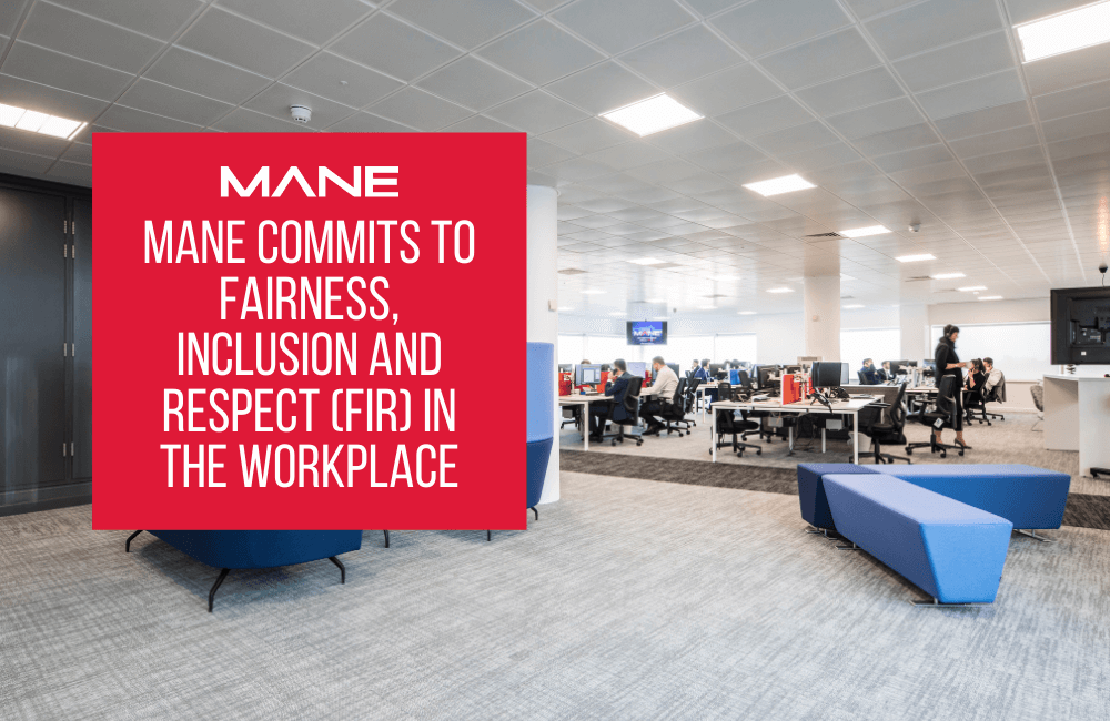 Mane commits to fairness, inclusion and respect (FIR) in the workplace