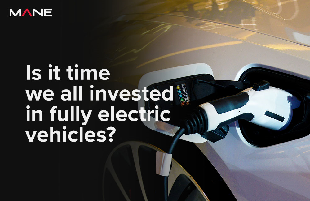 Is it time we all invested in fully electric vehicles? 