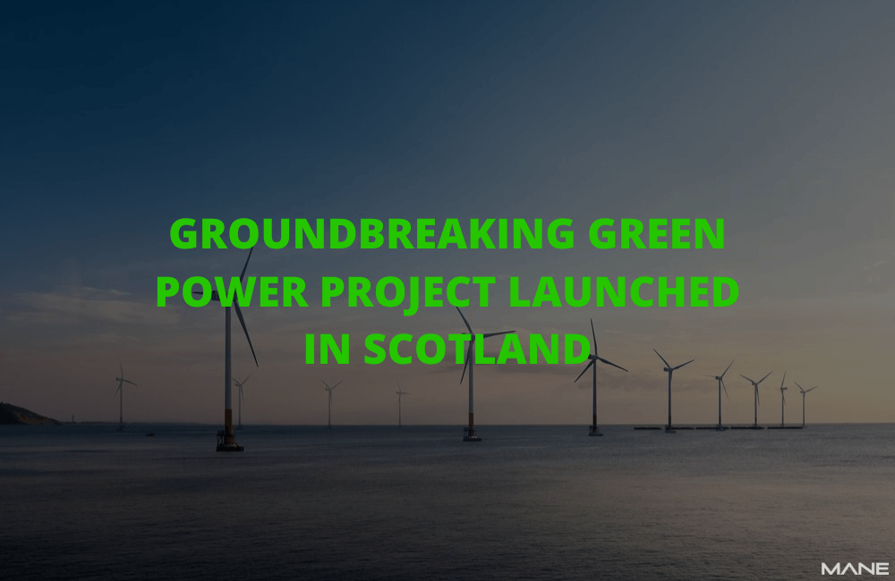 Groundbreaking green power project launched in Scotland