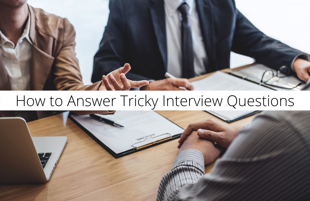 How to Answer Tricky Interview Questions 
