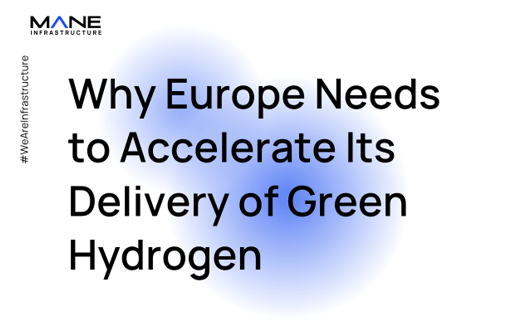 Why Europe Needs to Accelerate Its Delivery of Green Hydrogen