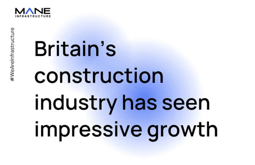 Britain’s construction industry has seen impressive growth