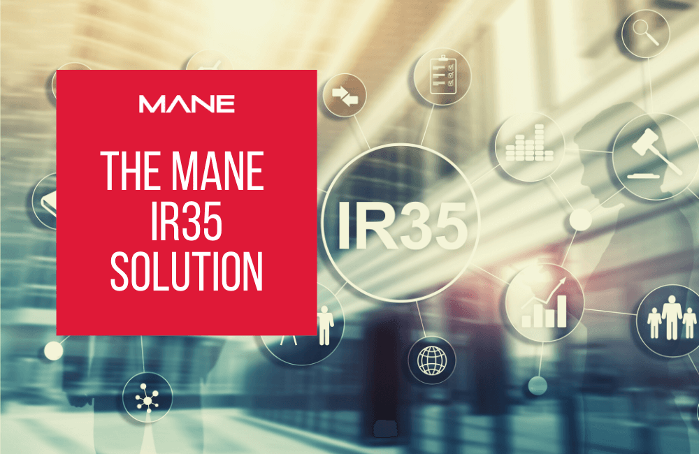 The Mane IR35 Solution for Peace of Mind and To Enable Access to Top Talent
