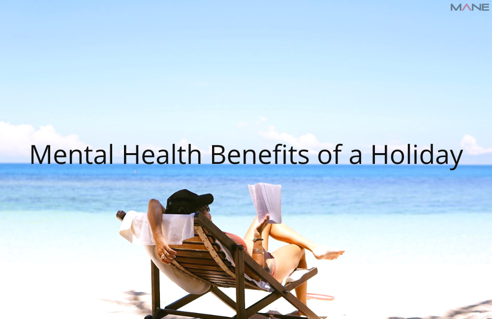 Mental Health Benefits of a Holiday