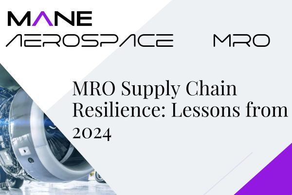 MRO Supply Chain Resilience: Lessons from 2024