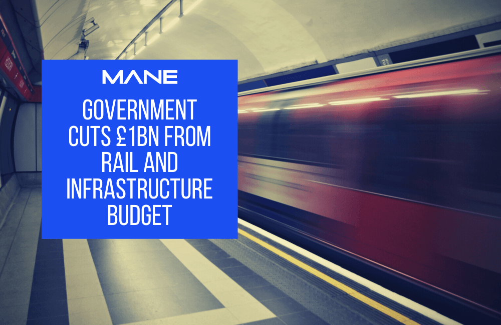 Government cuts £1bn from Rail and Infrastructure budget
