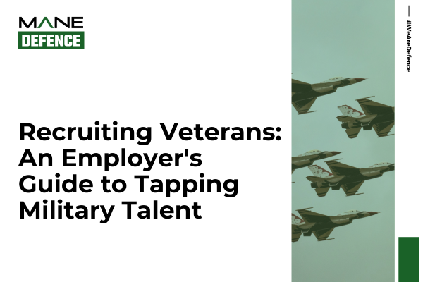Recruiting Veterans: An Employer's Guide to Tapping Military Talent