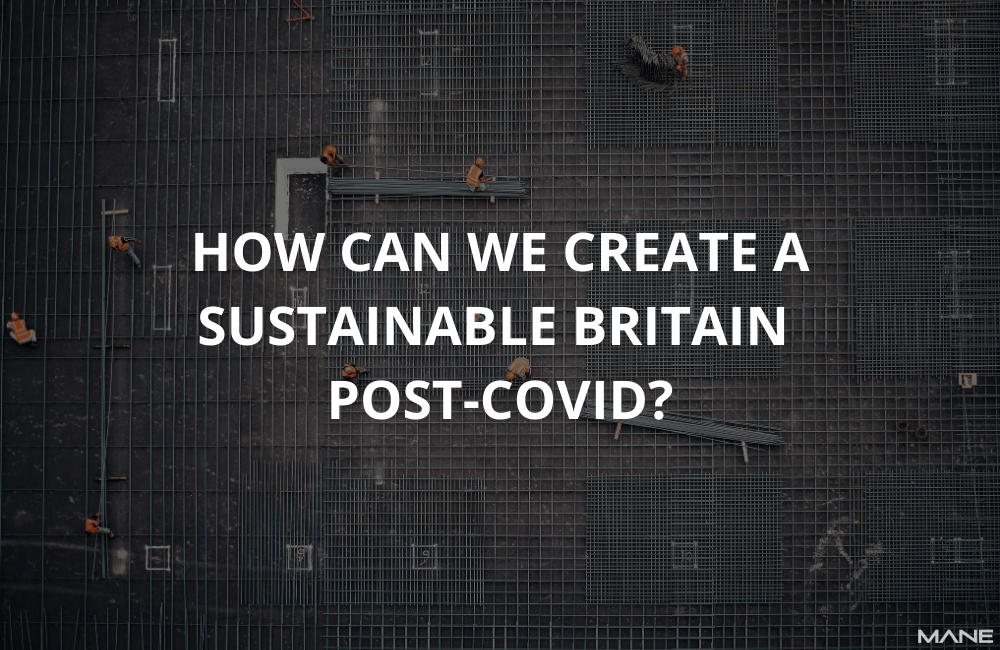 How can we create a sustainable Britain post-COVID?