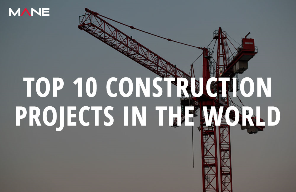 Top 10 construction projects in the world