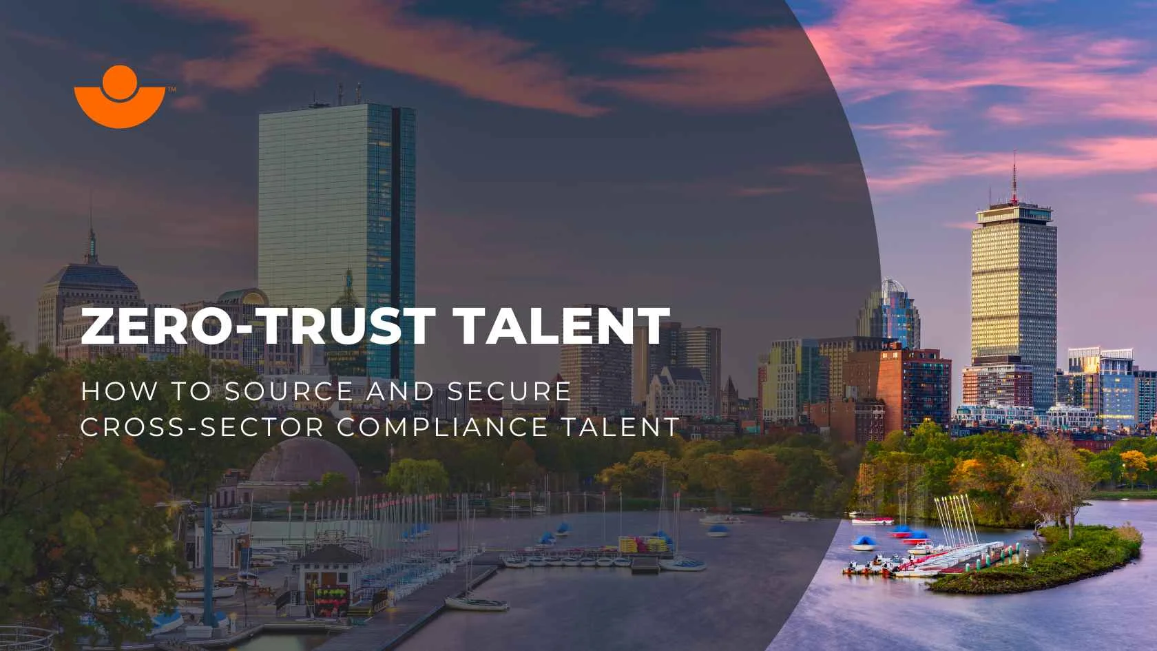 Building No-Fail Tech Teams in Boston: How to Source and Secure Cross-Sector Compliance Talent