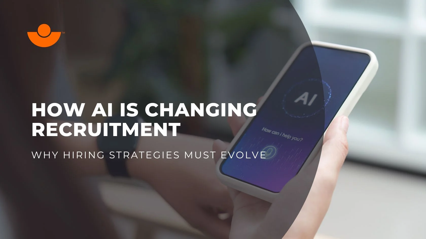How AI Is Changing Recruitment: Why Hiring Strategies Must Evolve