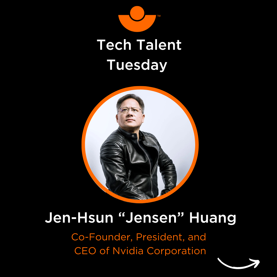 Tech Talent Tuesday - Jen-Hsun “Jensen” Huang