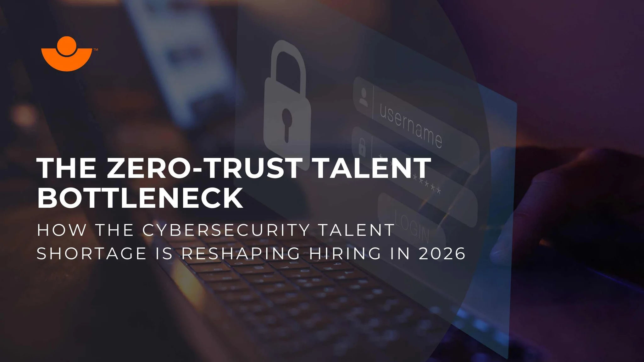 How the Cybersecurity Talent Shortage Is Reshaping Hiring in 2026