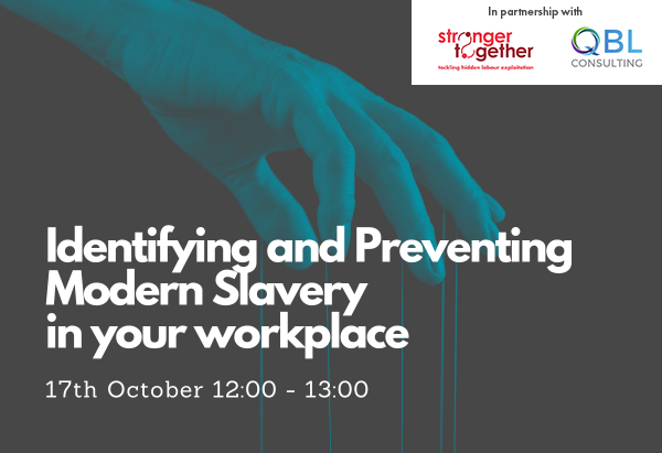 Identifying and Preventing Modern Slavery in your Workforce