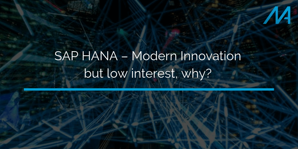 SAP HANA – Modern Innovation but low interest, why?