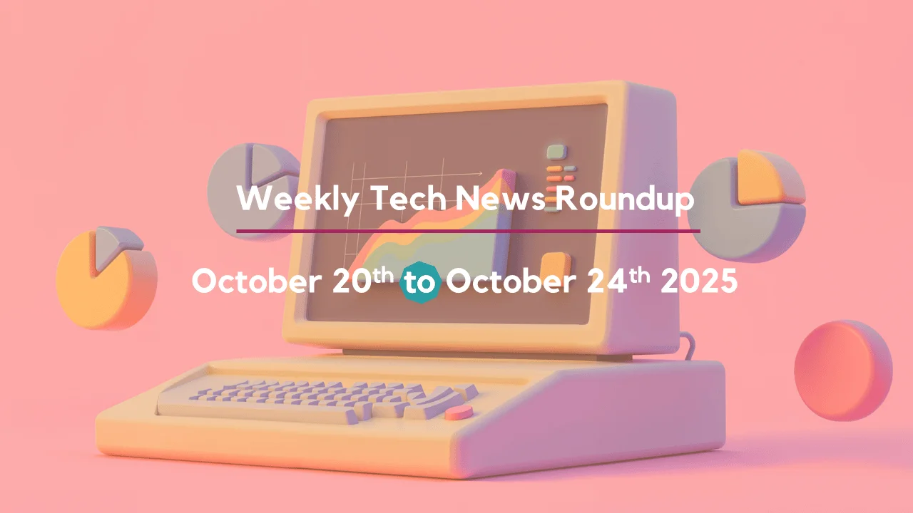 Mid-Week Tech News Roundup – October 20th to October 24th 2025