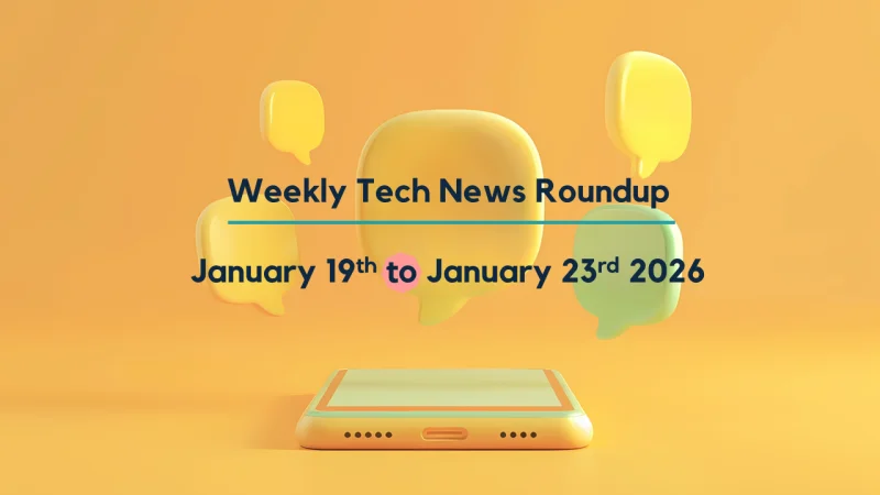 Mid-Week Tech News Roundup – January 19th to January 23rd 2026