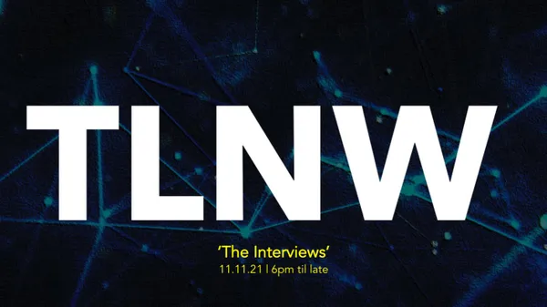 TLNW - "The Interviews" - 2021