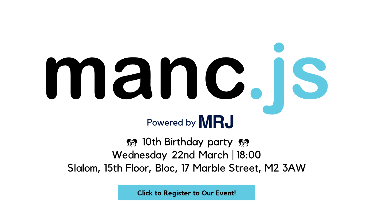 Manc.JS - 10th Birthday party 