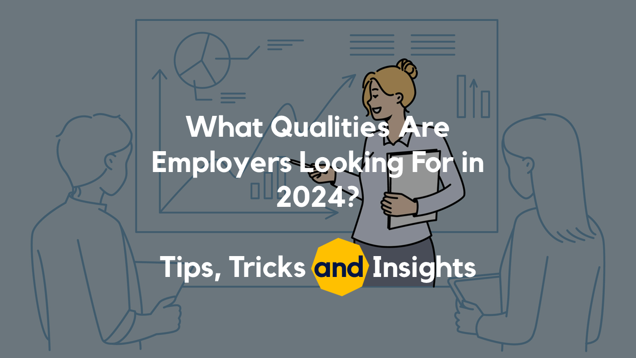 What Qualities Are Employers Looking For in 2024?