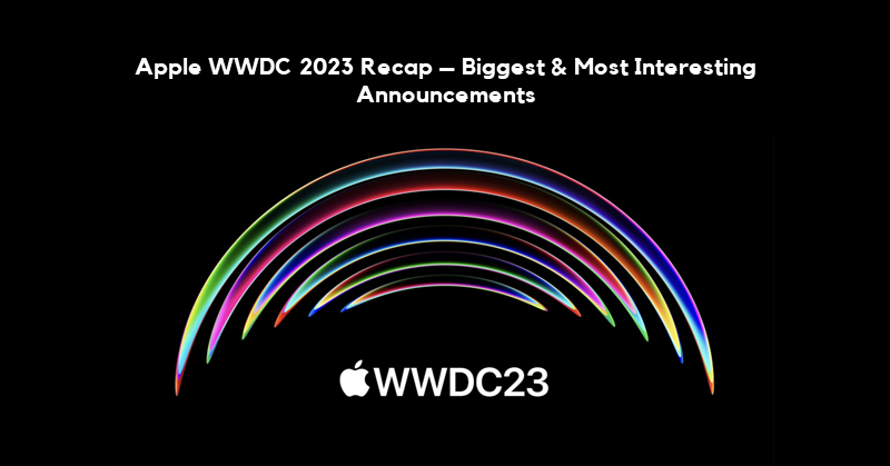 Apple WWDC 2023 – Recap