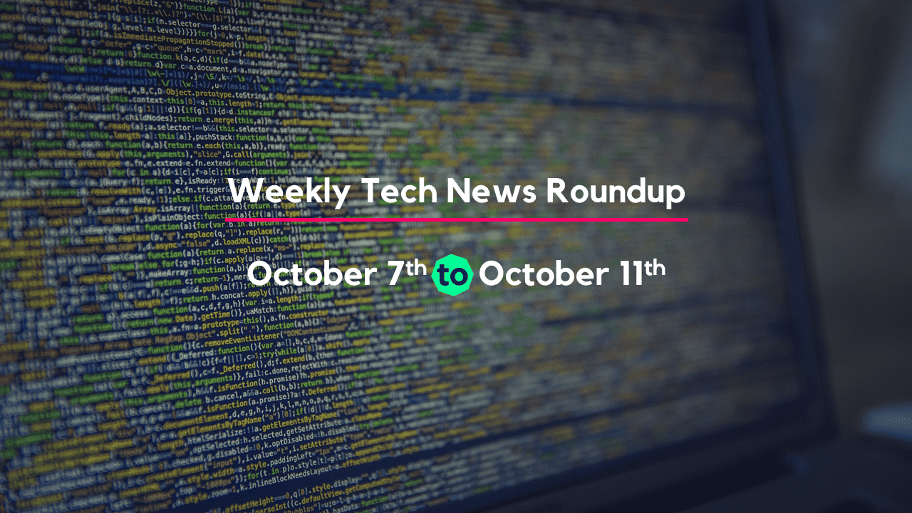 Mid-Week Tech News Roundup – October 7th to October 11th 2024