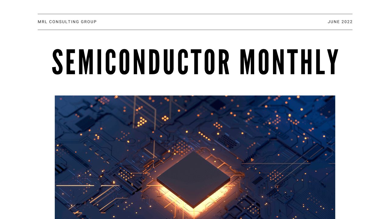 Semiconductor Monthly June 2022