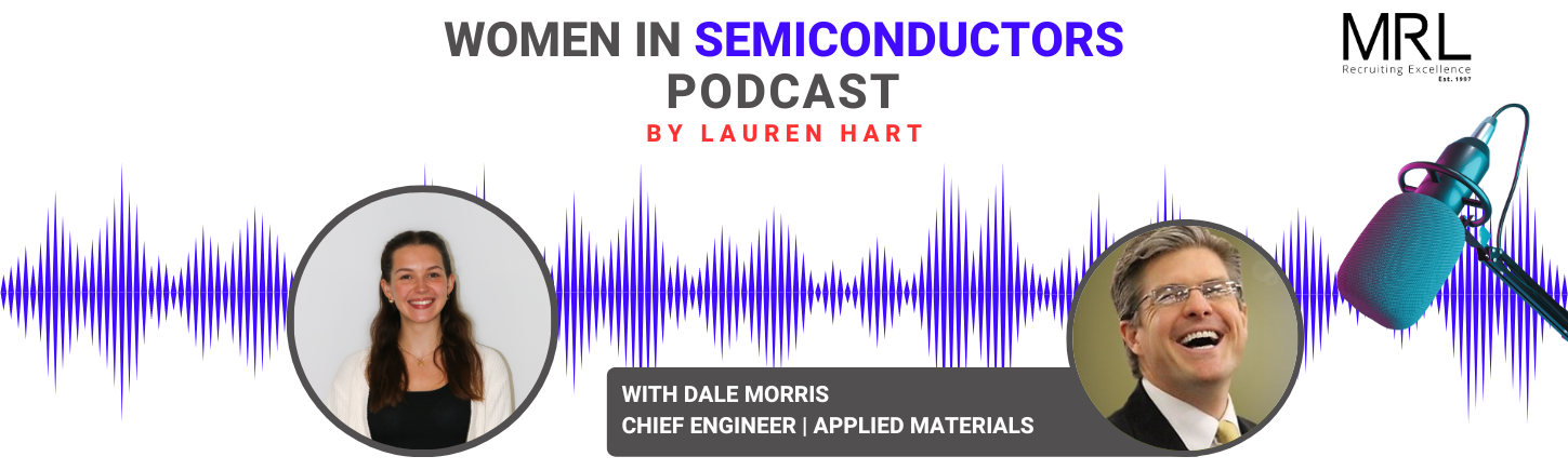 Women In Semiconductors Episode 1: Dale Morris