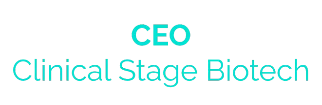 CEO, clinical stage biotech