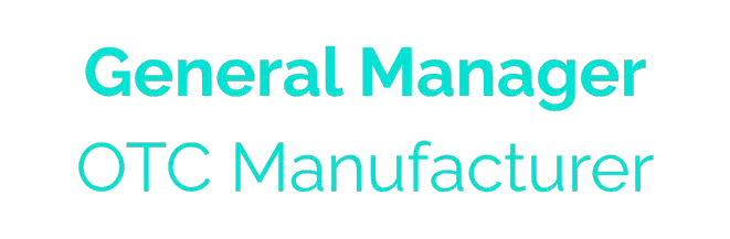 General Manager, OTC Manufacturer