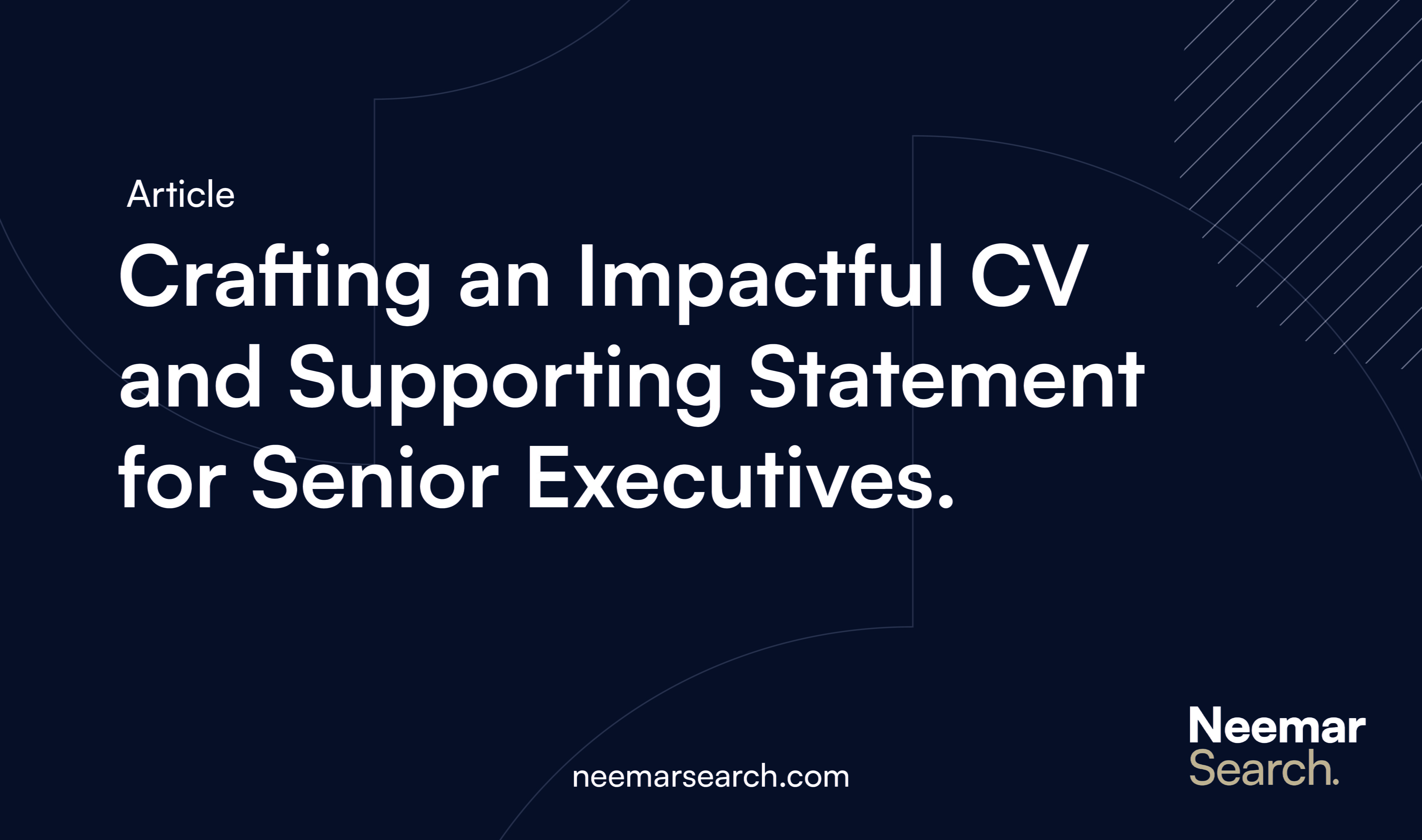 Crafting an Impactful CV and Supporting Statement for Senior Executives