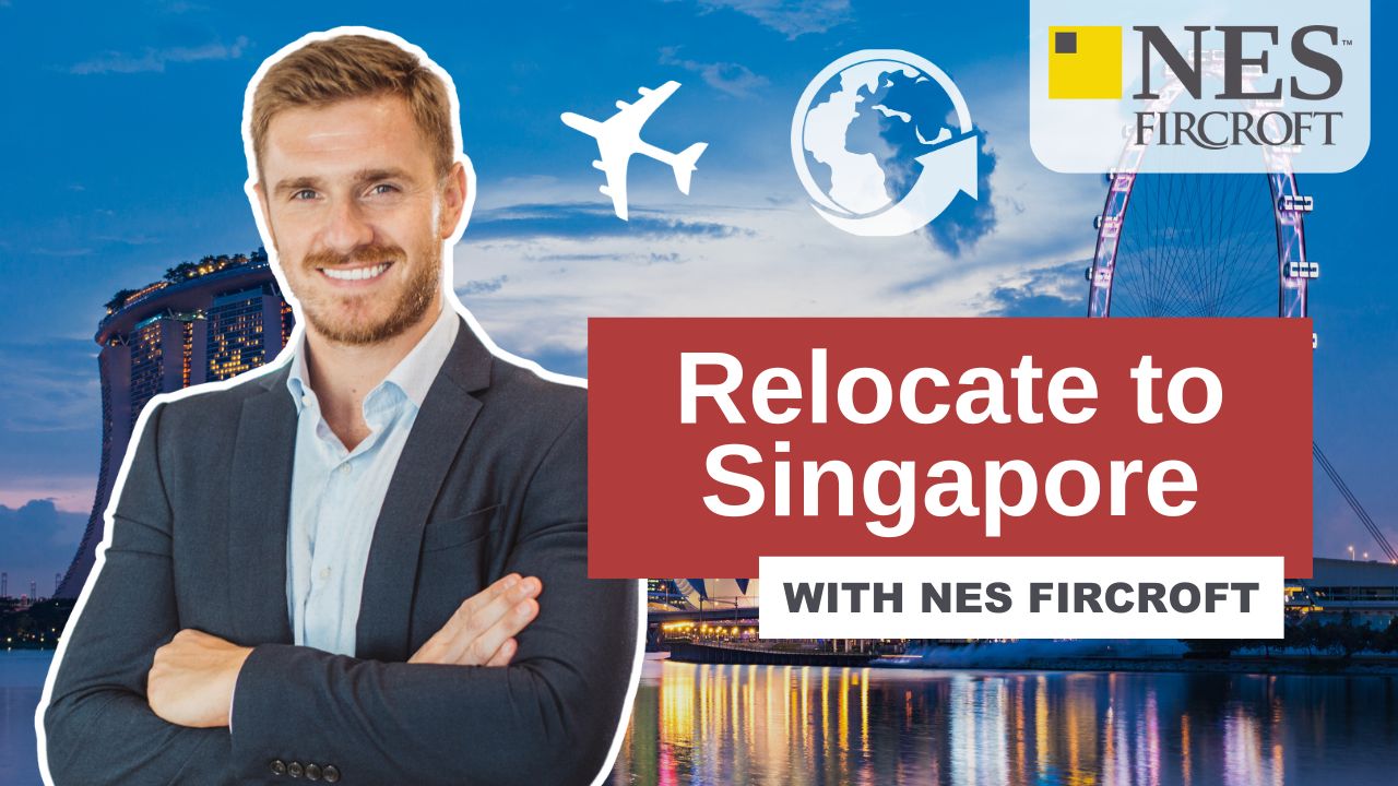 Relocate to Singapore with NES Fircroft - Tips and Advice for Living in Singapore