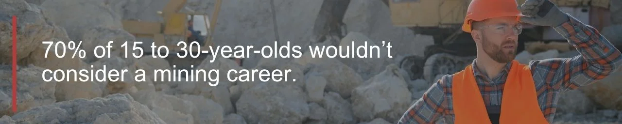 '70% of 15-30 year olds wouldn't consider a mining career' - quote graphic