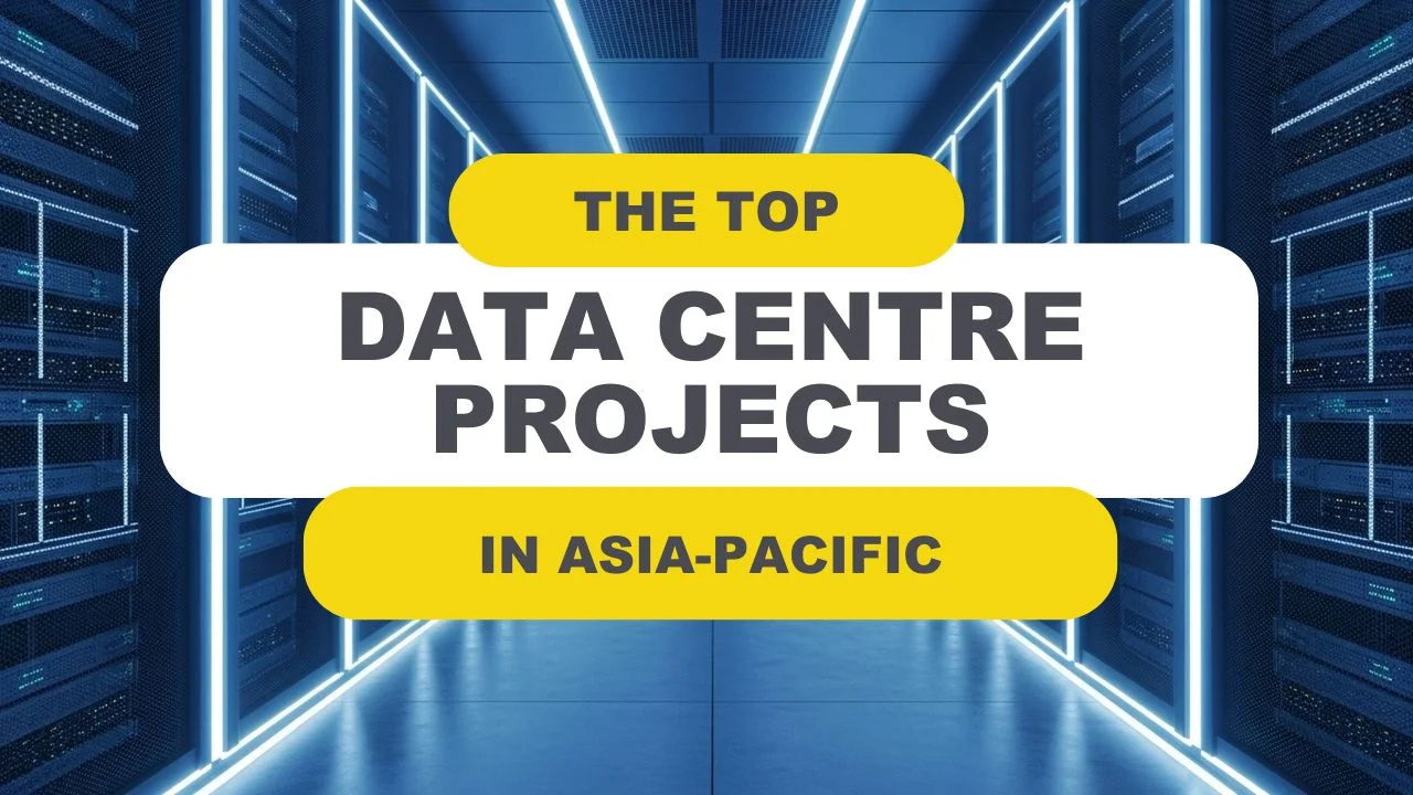 Top Data Centre Projects in APAC