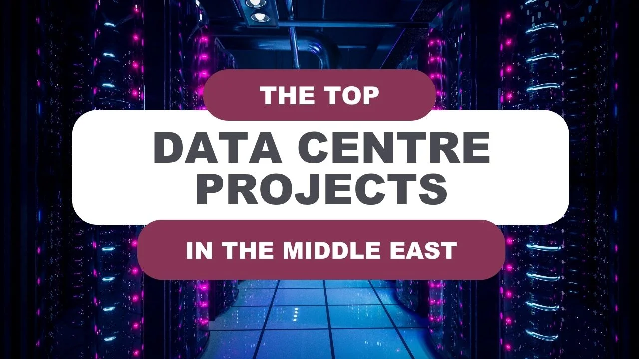 Top Data Centre Projects in the Middle East